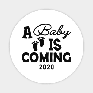 Pregnant - Baby is coming 2020 Magnet